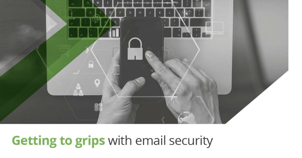 getting to grips with email security