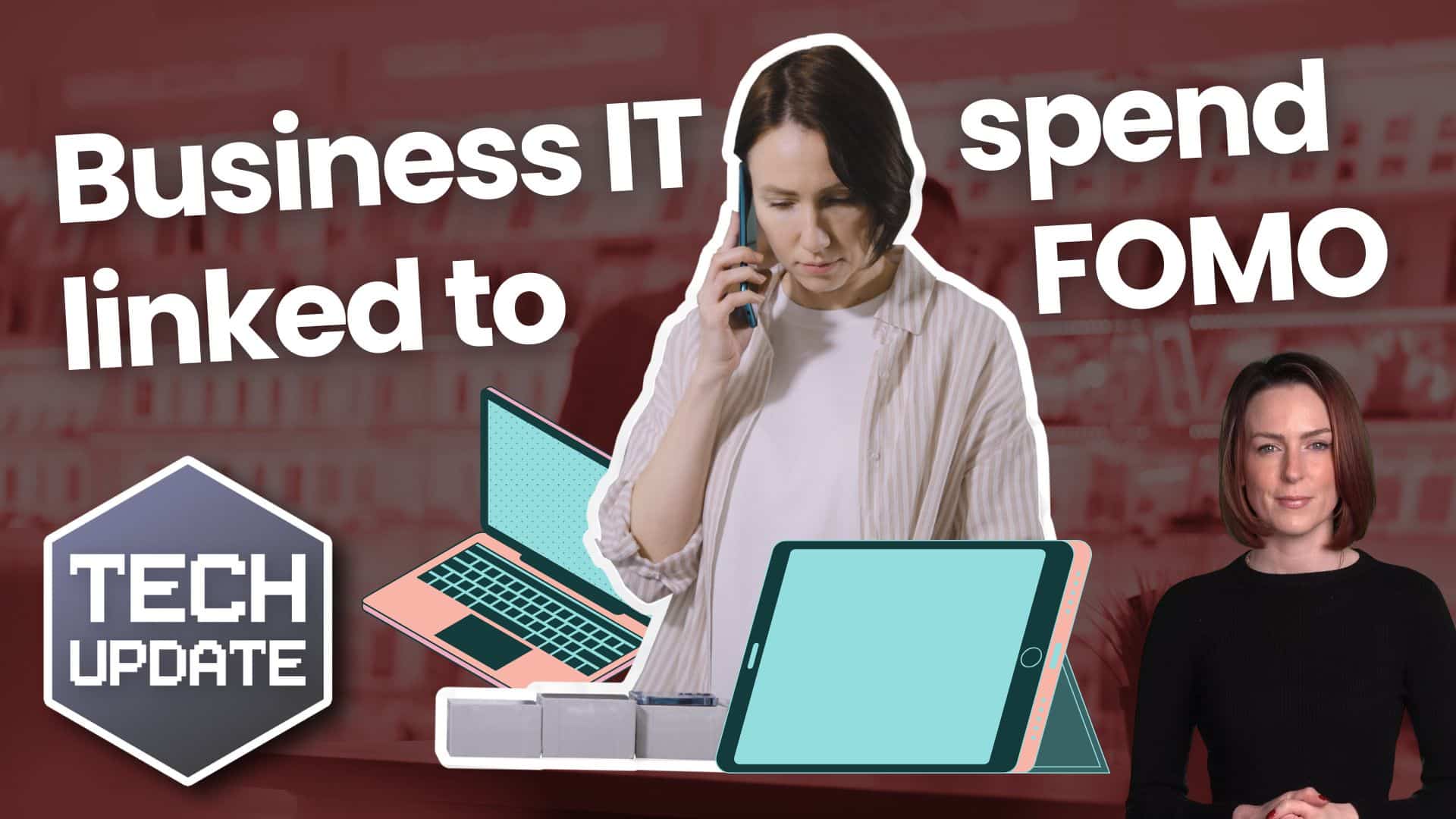 FOMO is driving businesses to spend more on IT
